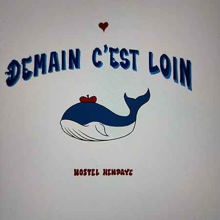 Hostel Demain C'Est Loin Андай Екстер'єр фото